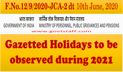 Gazatted Holidays during the year 2021 for Central Govt. Offices located at Delhi/New Delhi