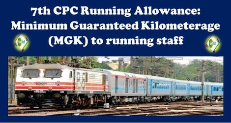 7th CPC Running Allowance: Minimum Guaranteed Kilometerage (MGK) to running staff.