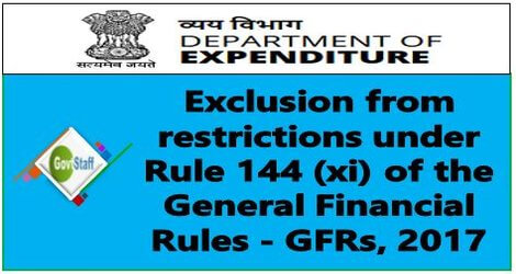 Exclusion from restrictions under Rule 144 (xi) of the General Financial Rules – GFRs, 2017