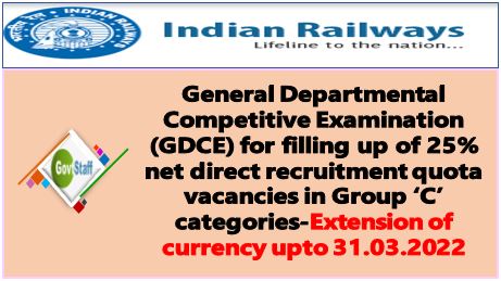 GDCE for filling up of 25% net direct recruitment quota vacancies in Group ‘C’ categories-Extension of currency upto 31.03.2022