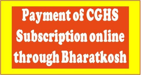 CGHS: Online payment of CGHS Contribution through Bharatkosh portal