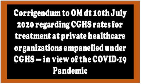 Corrigendum: CGHS rates for treatment at private healthcare organizations empanelled unde CGHS