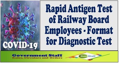 COVID-19: Rapid Antigen Test of Railway Board Employees – Format for Diagnostic Test – Railway Board Circular