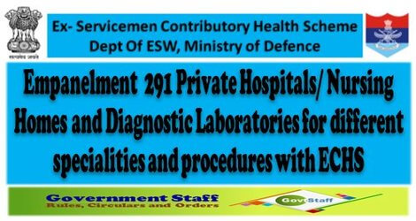 Empanelment  291 Private Hospitals/ Nursing Homes and Diagnostic Laboratories for different specialities and procedures with ECHS