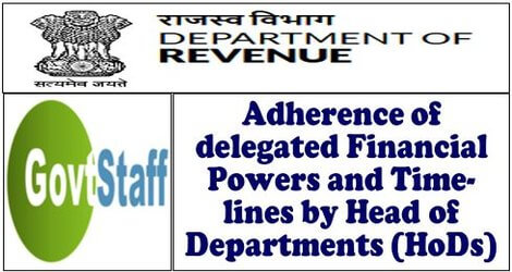 Finmin: Adherence of delegated Financial Powers and Time-lines by Head of Departments (HoDs) – CBDT