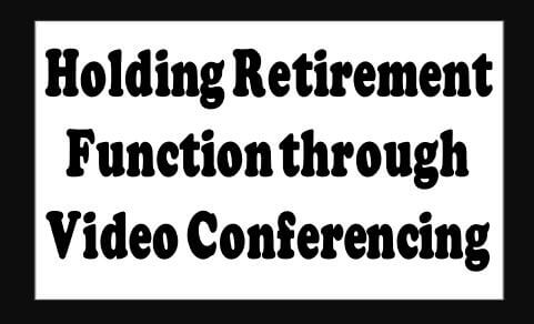 Holding Retirement Function through Video Conferencing – Railway Board order