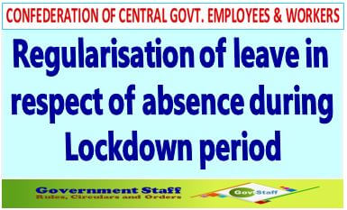 Regularisation of leave in respect of absence during Lockdown period