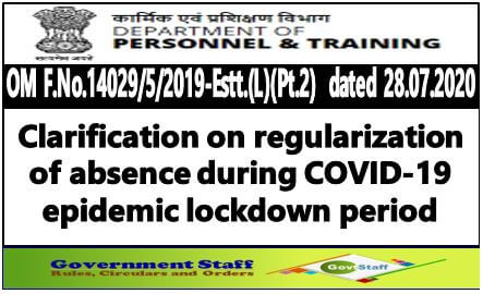 Regularization of absence during COVID-19 epidemic lockdown period – DoPT Clarification