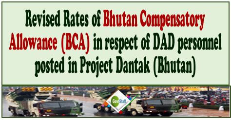 Revised Rates of Bhutan Compensatory Allowance (BCA) in respect of DAD personnel posted in Project Dantak (Bhutan)