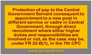 7th-cpc-protection-of-pay-on-appointment-to-a-new-post-in-different-service-or-cadre-in-central-government