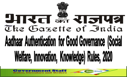 Aadhaar Authentication for Good Governance (Social Welfare, Innovation, Knowledge) Rules, 2020 – Gazette Notification