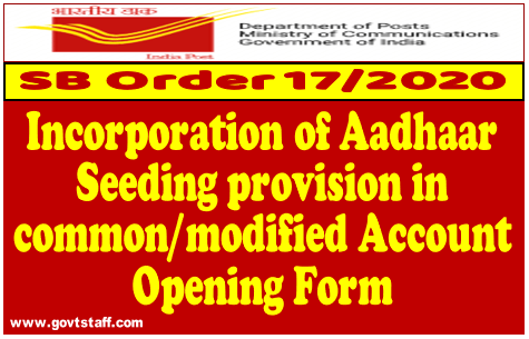 Aadhar Seeding provision in common/modified Account Opening Form for NSC reg- S.B. Order 17/2020