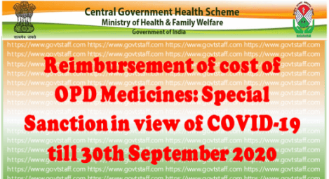 CGHS: Special Sanction in view of COVID-19-till 30th September 2020 – Reimbursement of cost of OPD Medicines