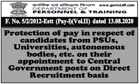 DoPT: Protection of pay in r/o candidates from PSUs, Universities, Autonomous bodies, etc. on appointment to CG posts on Direct Recruitment basis.