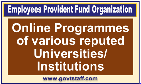 EPFO: Online Programmes of various reputed Universities/ Institutions