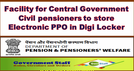 Facility for Central Government Civil pensioners – Electronic PPO in Digi Locker : DoPPW OM dated 26.08.2020