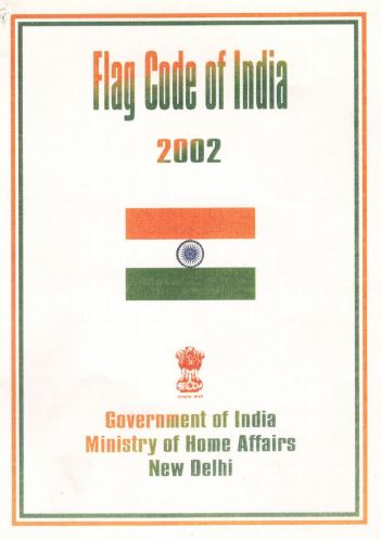 Flag Code of India – 2002 and Prevention of Insults to National Honour Act, 1971| MHA Advisory