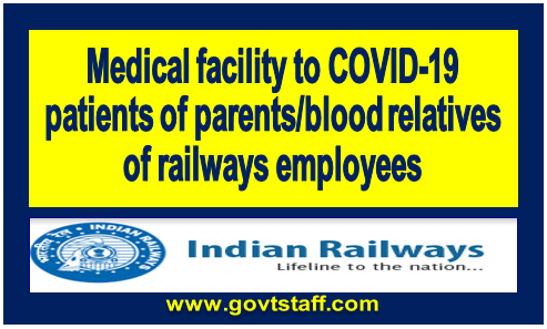 medical-facility-to-covid-19-patients-of-parents-blood-relatives-of-railways-employees-railway-board