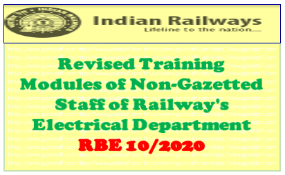 Revised Training Modules of Non-Gazetted Staff of Railway’s Electrical Department : RBE 10/2020