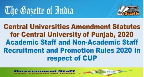 Central Universities Amendment Statutes for Central University of Punjab, 2020: Academic Staff and Non-Academic Staff Recruitment and Promotion Rules 2020 in respect of CUP