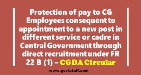 CGDA: 7th CPC Protection of pay to Central Government Servant consequent to appointment through direct recruitment under FR 22 B(1)