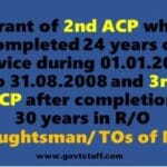 grant-of-2nd-acp-who-completed-24-years-of-service-during-01-01-2006-to-31-08-2008-and-3rd-macp-after-completion-of-30-years