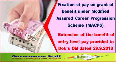 MACP: Fixation of Pay – Extension of the Benefit of Entry Level Pay provided in DoE’s OM dated 28.9.2018