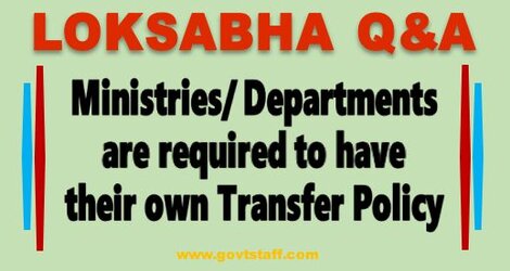 Ministries/ Departments are required to have their own Transfer Policy