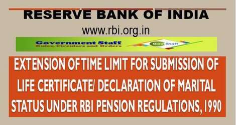 RBI Circular: Extension of Time limit for Submission of Life Certificate/ Declaration of marital status under RBI Pension Regulations, 1990