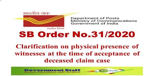 SB Order No. 31/2020: Clarification on physical presence of witnesses at the time of acceptance of deceased claim case
