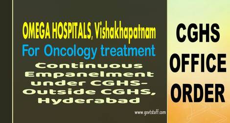 CGHS: Continuous Empanelment of Omega Hospitals, Visakhapatnam under CGHS-Outside CGHS, Hyderabad