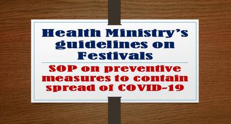 Health Ministry’s guidelines for celebration of festivals – SOP on preventive measures to contain spread of COVID-19