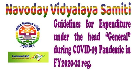 NVS Guidelines for Expenditure under the head “General” during Pandemic in F.Y. 2020-21