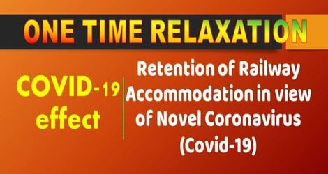 RBE No. 89/2020: Retention of Railway accommodation in view of Novel Coronavirus –  One Time relaxation reg