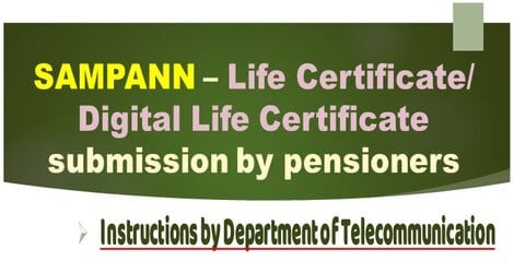 SAMPANN – Life Certificate/Digital Life Certificate submission by pensioners: Instructions by Department of Telecommunication