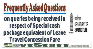 frequently-asked-questions-on-queries-being-received-in-respect-of-special-cash-package-equivalent-of-leave-travel-concession-fare