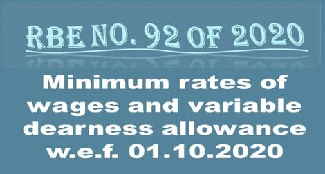 RBE No. 92 /2020 : Minimum rates of wages and variable dearness allowance w.e.f. 01.10.2020