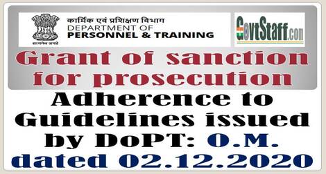 Grant of sanction for prosecution – Adherence to Guidelines issued by DoPT: O.M. dated 02.12.2020