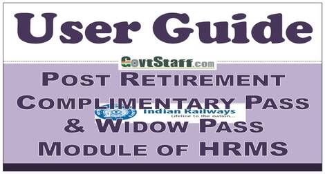 Post Retirement Complimentary Pass & Widow Pass Module of HRMS – User Guide