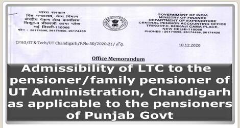 Admissibility of LTC to the pensioner/family pensioner of UT Administration, Chandigarh as applicable to the pensioners of Punjab Govt.