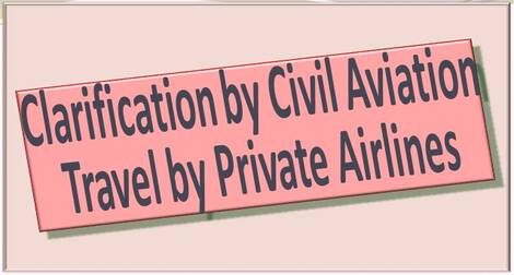 Clarification – Permission to travel by private airlines on the sectors where Air India does not operate its flight – OM dated 10.07.2017