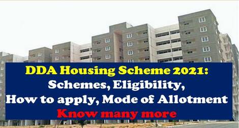 DDA Housing Scheme 2021: Schemes, Eligibility, How to apply, Mode of Allotment – Know many more