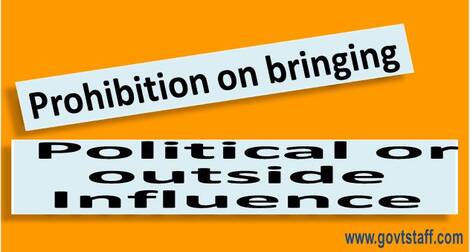 Prohibition on bringing any political or outside influence by Govt. servant or by their close relatives in respect of service matters – CGDA order dated 11.01.2021