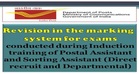 Revision in the marking system for exams conducted during Induction training of Postal Assistant and Sorting Assistant (Direct recruit and Departmental)