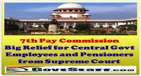 7th Pay Commission: Big Relief for Central Govt Employees, Pensioners from Supreme Court