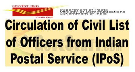 Circulation of Civil List of Officers from Indian Postal Service (IPoS) – Deptt. of Posts Notice dated 25/02/2021