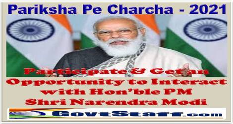 Pariksha Pe Charcha – 2021: Participate & Get an Opportunity to Interact with Hon’ble PM Shri Narendra Modi