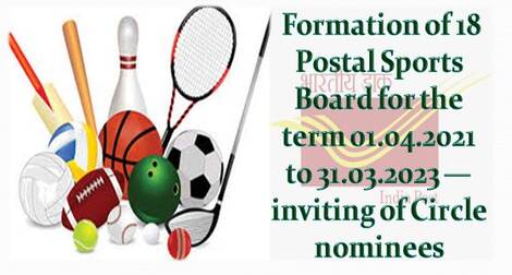 18th Postal Sports Board for the term 01.04.2021 to 31.03.2023 – inviting of Circle nominees