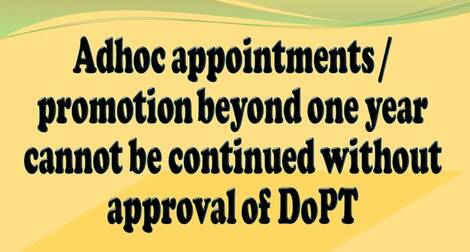 Adhoc appointments / promotion beyond one year – DoPT instruction dated 05.03.2021