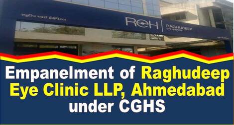 Empanelment of Raghudeep Eye Clinic LLP under CGHS, Ahmedabad